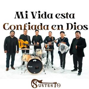 Mi Vida Esta Confiada en Dios