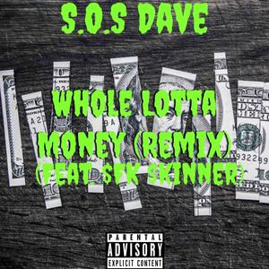 Whole Lotta Money (feat. $FK $kinner) (Remix|Explicit)