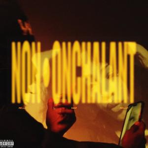 NONONCHALANT (Explicit)