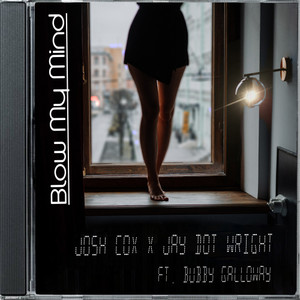 Blow My Mind(feat. Bubby Galloway)