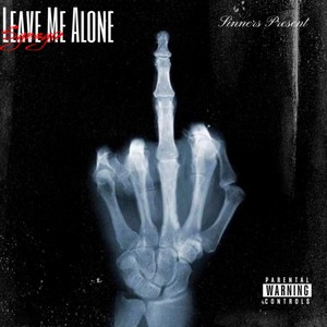 Leave Me Alone (Explicit)