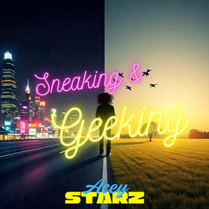 Sneaking & Geeking (Explicit)