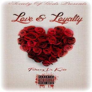 Love & Loyalty (Explicit)