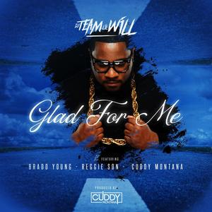 Glad For Me (feat. Bradd Young, Reggie Son & Cuddy Montana)