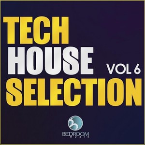 Tech House Selection, Vol. 6