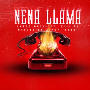 Nena Llama (feat. Didiier_oficiial, Merxelion & Papi Fasti) [Explicit]