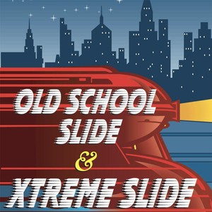 Old School Slide & Xtreme Slide