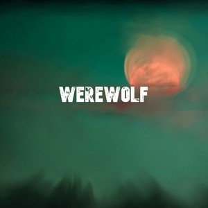 Werewolf (Demo) [Explicit]