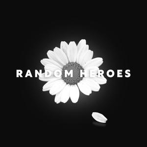 Random Heroes (Explicit)