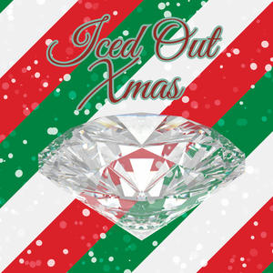 Iced Out Xmas (Explicit)