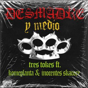 Desmadre y Medio (feat. Komeplanta & Inocentes) (Explicit)