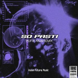 SO PASTI (TAUFIK ARUM REMIX)