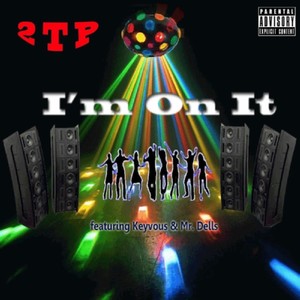 I'm 0n It (feat. Keyvous & Mr. Dells)