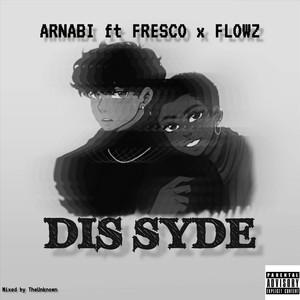 Dis Syde (feat. Fresco & Flowz) [Explicit]