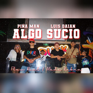 Algo Sucio (Explicit)