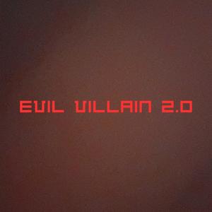 EVIL VILLAIN 2.0 (feat. Coach Bonner) (Explicit)