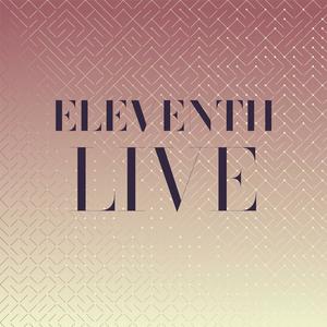 Eleventh Live