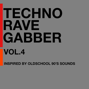 Techno Rave Gabber, Vol.4 (Explicit)