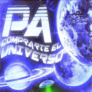 Pa comprarte el Universo