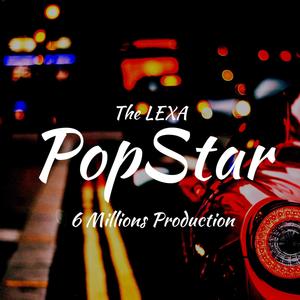 Popstar(feat. The Lexa)