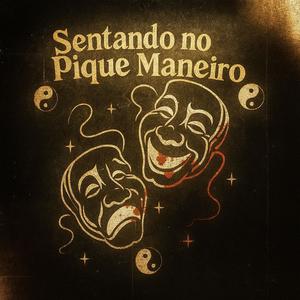 Sentando no Pique Maneiro (Explicit)