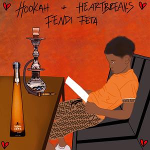 hookah and heartbreaks (Explicit)