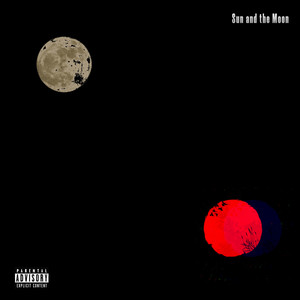 Sun and the Moon (Explicit)