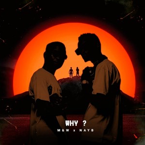M&W - Why?