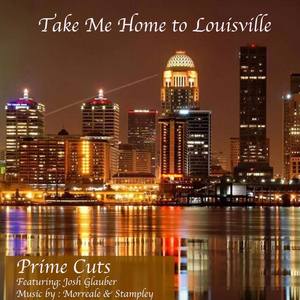 Take Me Home to Louisville (feat. Mark Stampley)