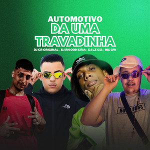Automotivo da uma Travadinha (Explicit)