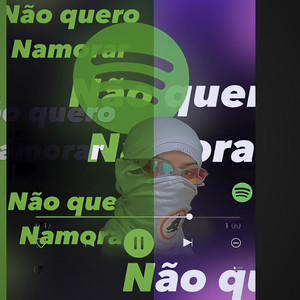Não Quero Namorar