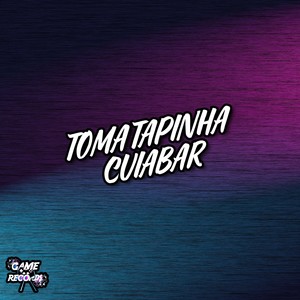 Toma Tapinha Cuiabar (Explicit)