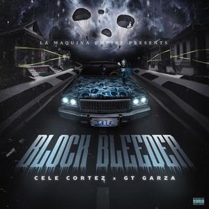 Block Bleeder(feat. GT Garza) (Explicit)