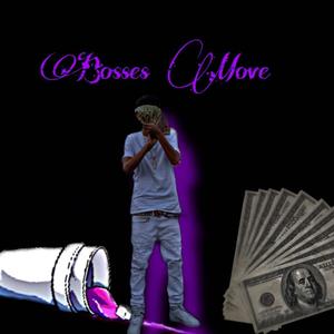 Bosses Move (Explicit)