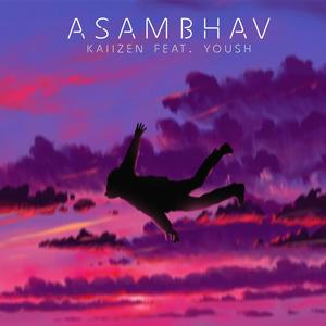 ASAMBHAV (feat. Yoush) (Explicit)