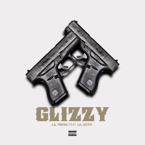 Glizzy(feat. Lil Gotit) (Explicit)