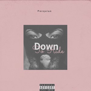 Down To Ride (La La La) (Explicit)