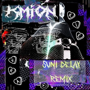 Kmión (Suni Delay Remix|Explicit)