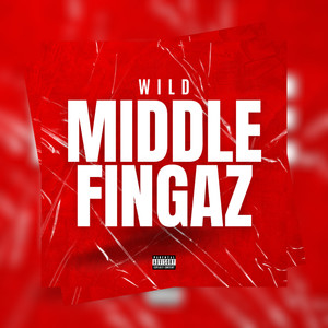 Middle Fingaz (Explicit)