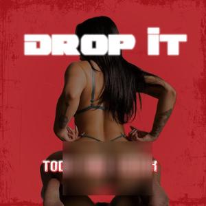 Drop It