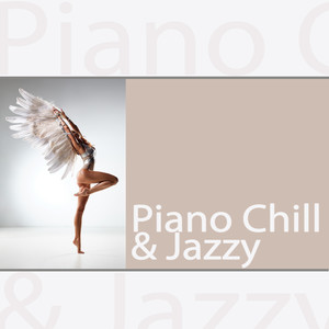 Piano Chill & Jazzy (Chillout, Lounge, Chill out Lounge)