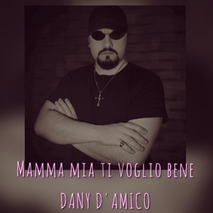 Mamma mia ti voglio bene (Explicit)