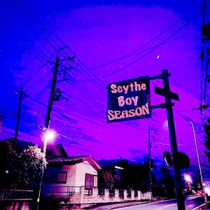 Scythe Boy Season (Explicit)