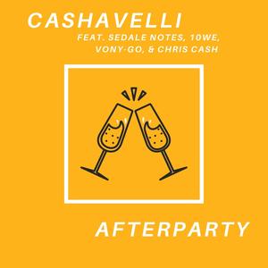 Afterparty (feat. Sedale Notes, 1owe, Vony-Go & Chris Cash) [Explicit]