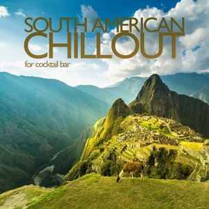 South American Chillout (For Cocktail Bar)