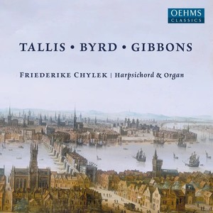 Tallis, Byrd & Gibbons: Keyboard Works