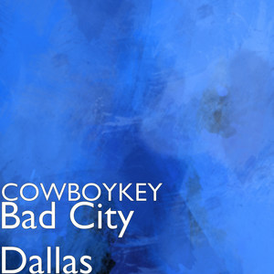 Bad City Dallas (Explicit)