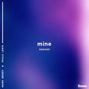 Mine(feat. Paolo Lewis) (Revelries Remix)