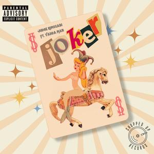 Joker (feat. Yadda Man) (Explicit)