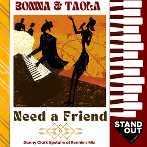 Need A Friend (Danny Clark Upstairs At Ronnie's Mix)